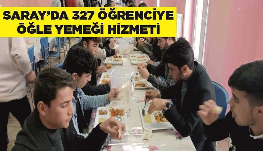 Saray’da 327 öğrenciye öğle yemeği hizmeti