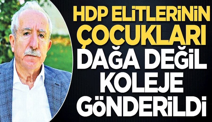 HDP elitlerinin çocukları dağa değil koleje gönderildi