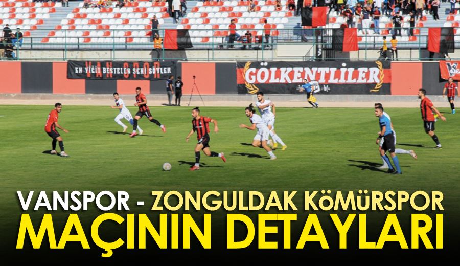 Vanspor- Zonguldak Kömürspor maçının detayları…