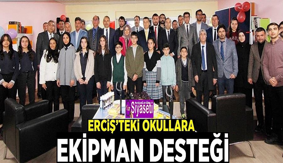 Erciş’teki okullara ekipman desteği