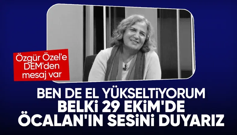 DEM Partili Gültan Kışanak: Belki 29 Ekim