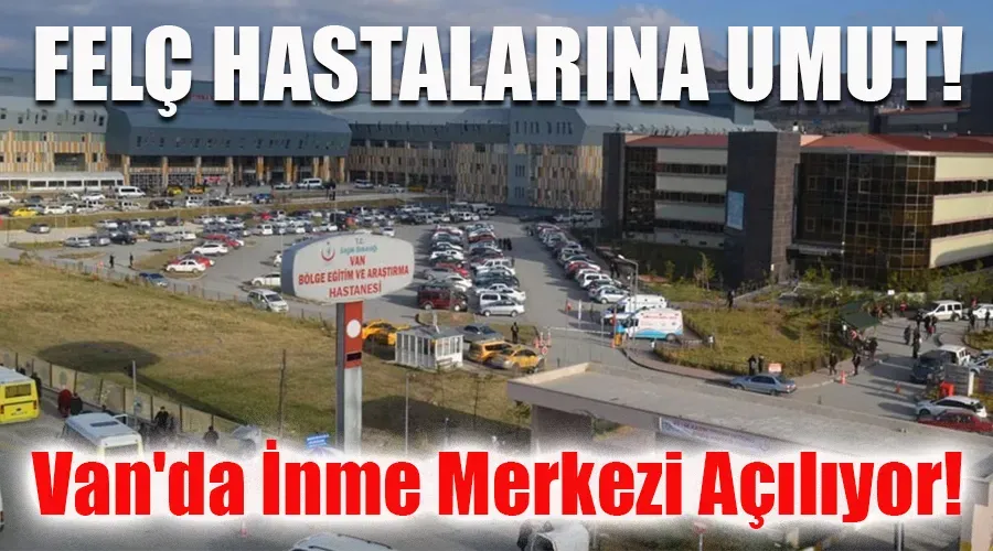 Felç Hastalarına Umut: Van