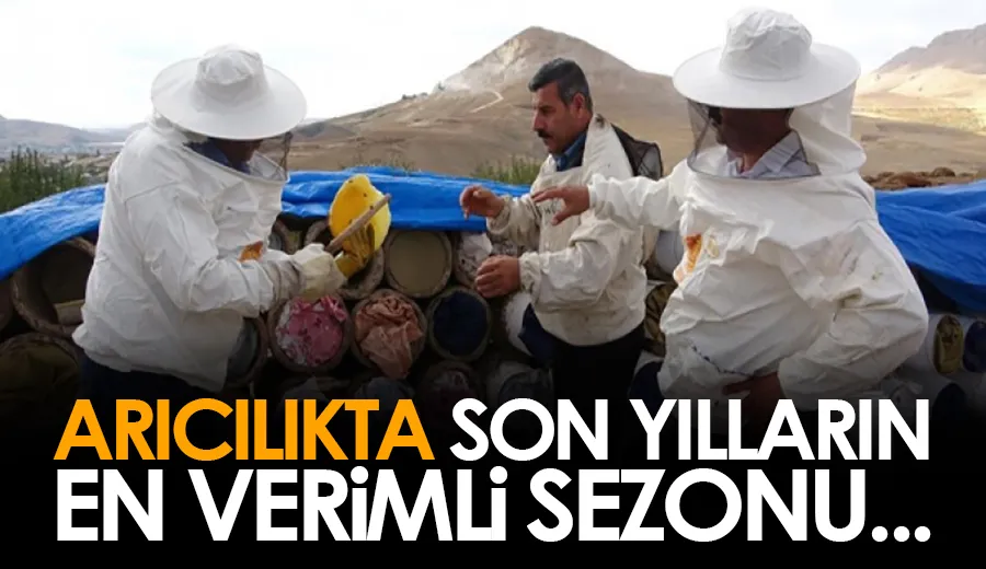 Arıcılıkta son yılların en verimli sezonu…