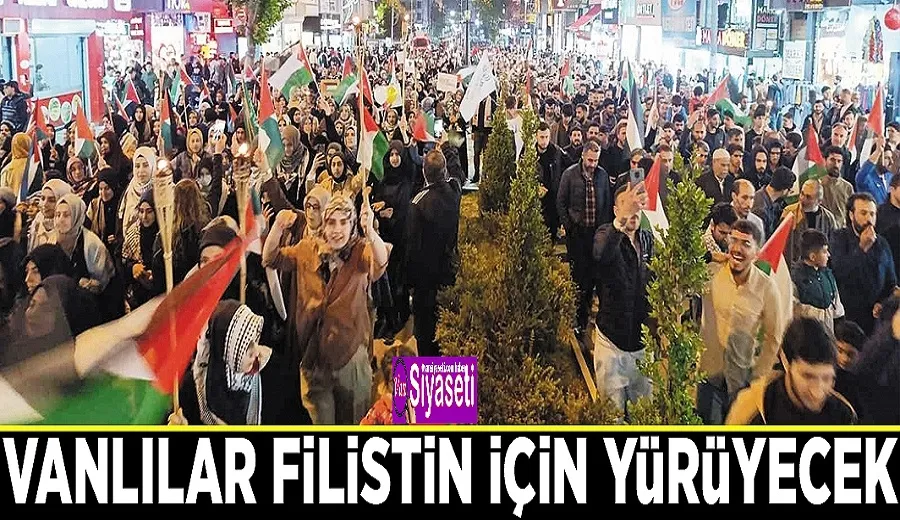 Vanlılar Filistin için yürüyecek