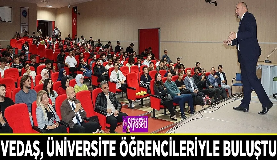 VEDAŞ, üniversite öğrencileriyle buluştu