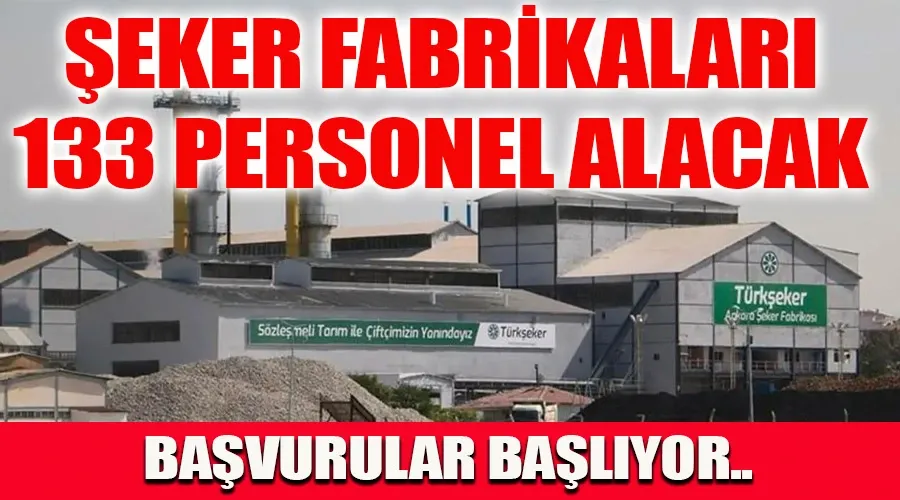 Türkşeker Fabrikaları Van dahil 16 ilde 133 personel alımı yapacak