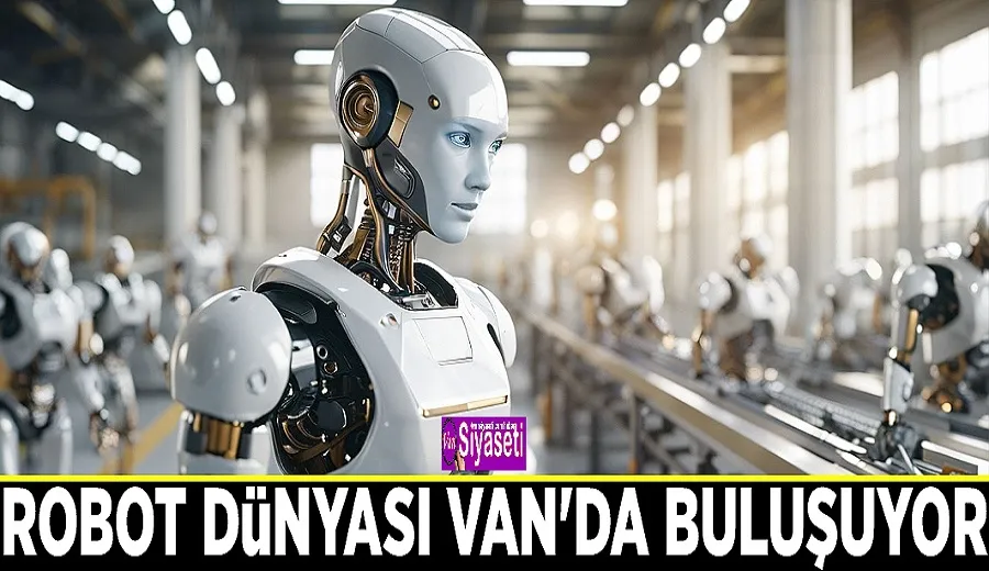 Robot dünyası Van