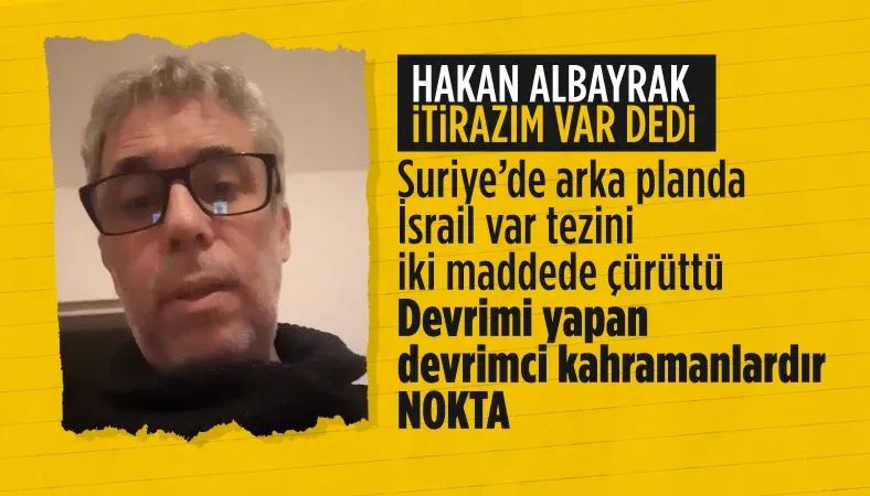 Suriye’deki devrimde İsrail’in rolü var mı? Hakan Albayrak tüm ezberleri bozdu!