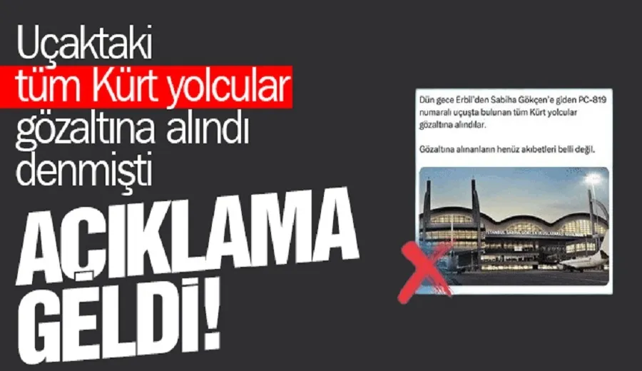 Uçaktaki tüm Kürt yolcuların gözaltına alındığı iddialarına ilişkin açıklama