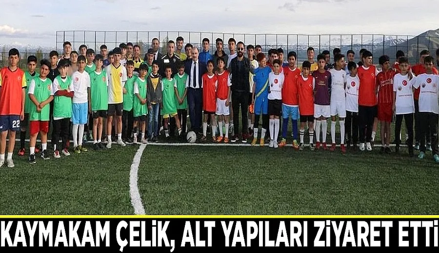 Kaymakam Çelik, alt yapıları ziyaret etti