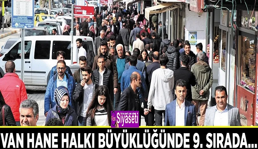 Van hane halkı büyüklüğünde 9. sırada…