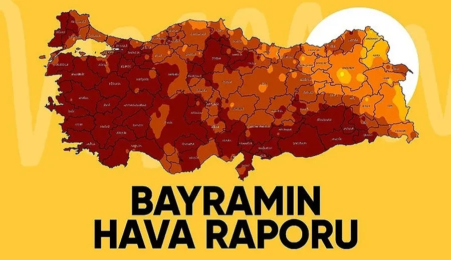 Meteoroloji yayınladı: İşte bayramda hava durumu