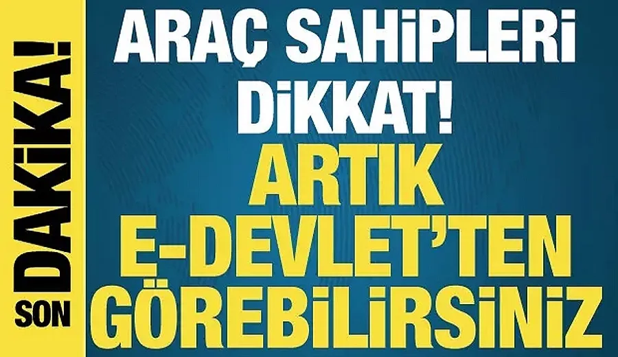 Araç sahipleri dikkat! Eksper raporları e-Devlet