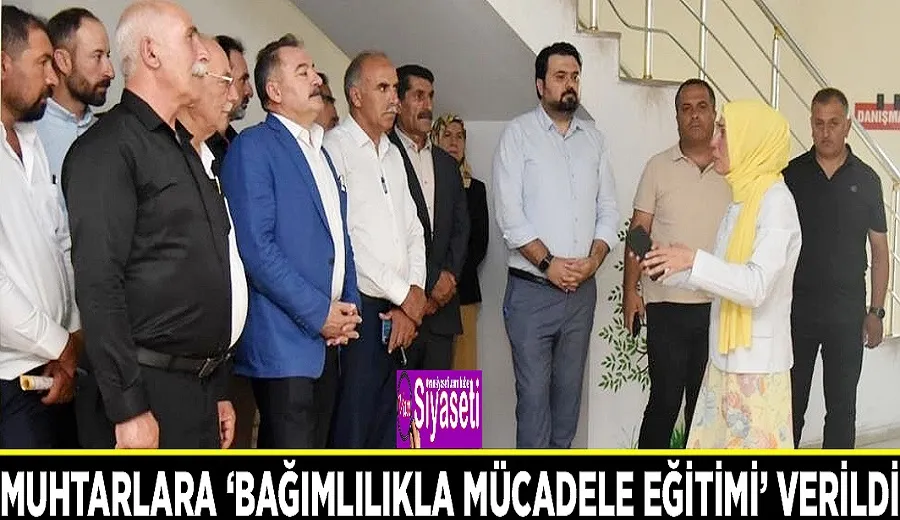 Muhtarlara ‘bağımlılıkla mücadele eğitimi’ verildi