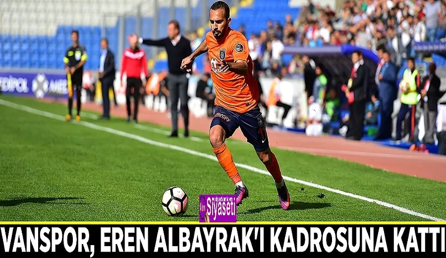 Vanspor, Eren Albayrak’ı kadrosuna kattı