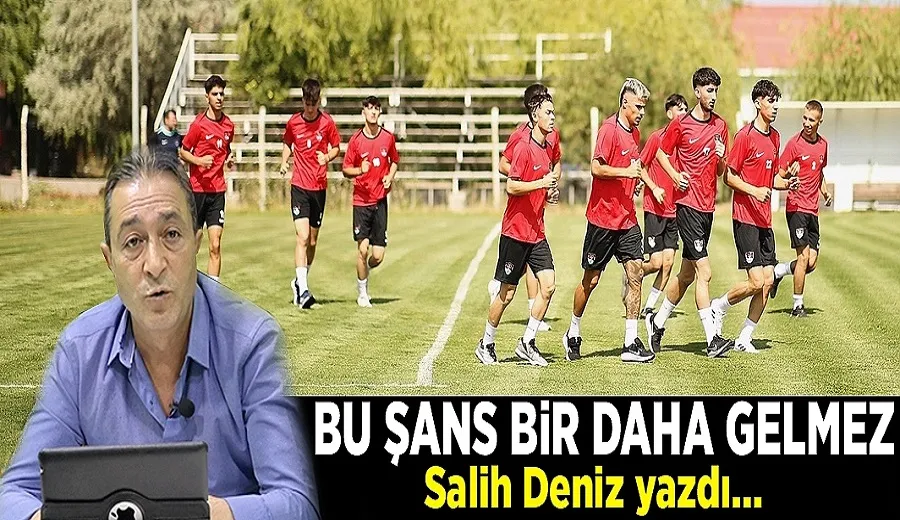 Bu şans bir daha gelmez