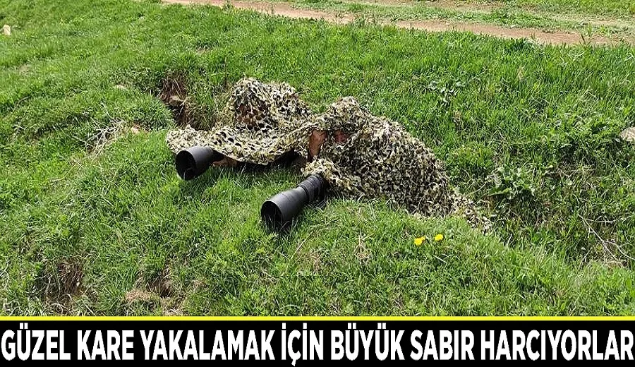 Güzel kare yakalamak için büyük sabır harcıyorlar