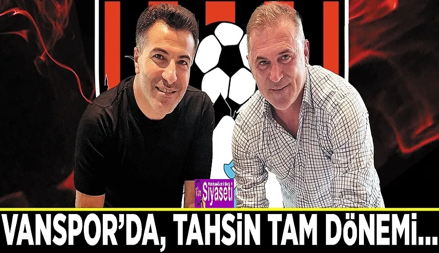 Vanspor’da, Tahsin Tam dönemi…