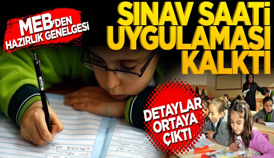 MEB’den hazırlık genelgesi! Sınav Saati uygulaması kalktı