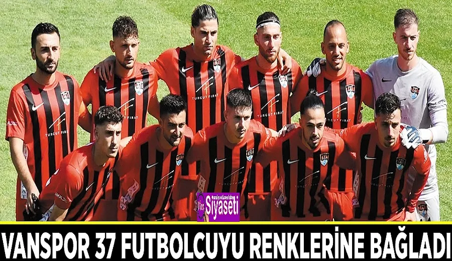 Vanspor 37 futbolcuyu renklerine bağladı