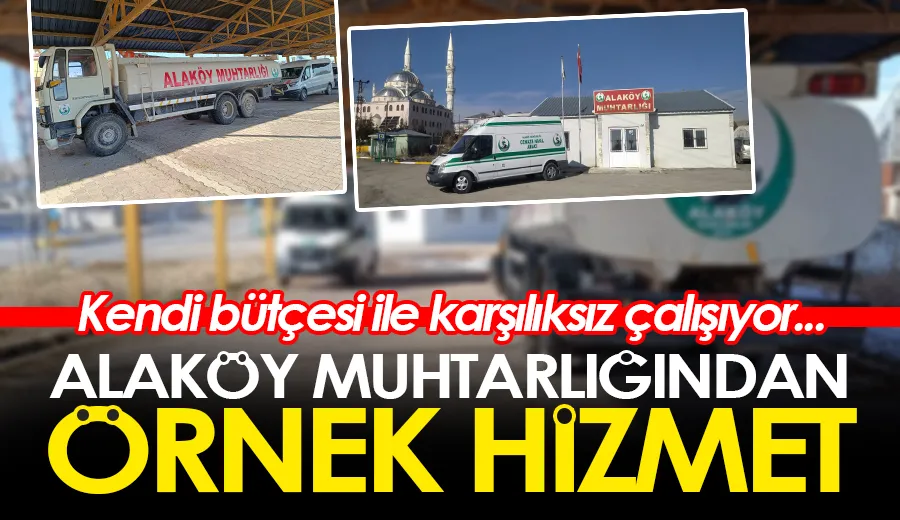 ALAKÖY MUHTARLIĞINDAN ÖRNEK HİZMET!