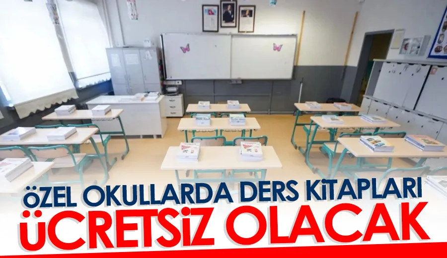 Özel okullarda ders kitapları ücretsiz olacak