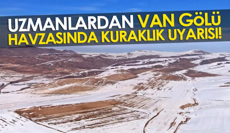 Uzmanlardan Van Gölü havzasında kuraklık uyarısı