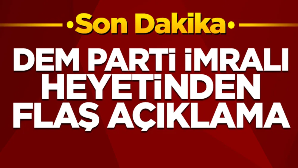 Görüşmelerini tamamlayan DEM Parti İmralı heyetinden flaş açıklama