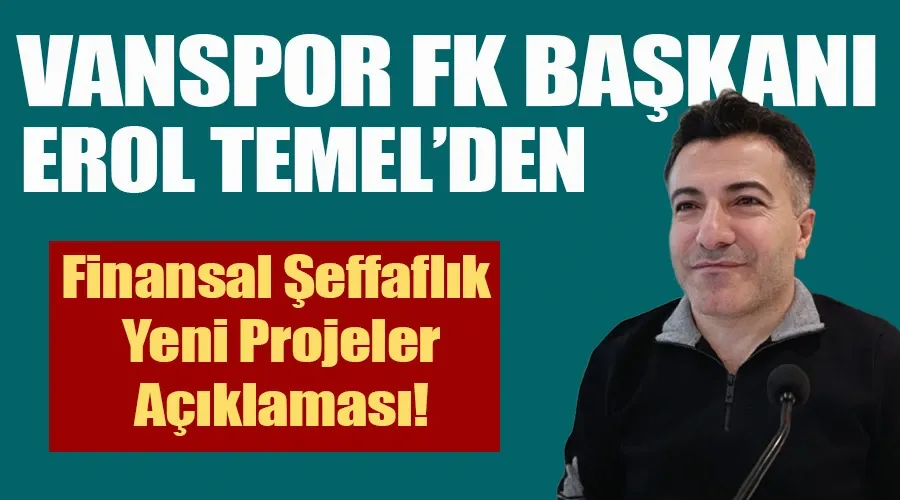 Vanspor FK Başkanı Erol Temel