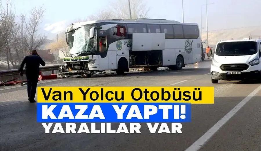 Van Yolcu Otobüsü Kaza Yaptı! Yaralılar var