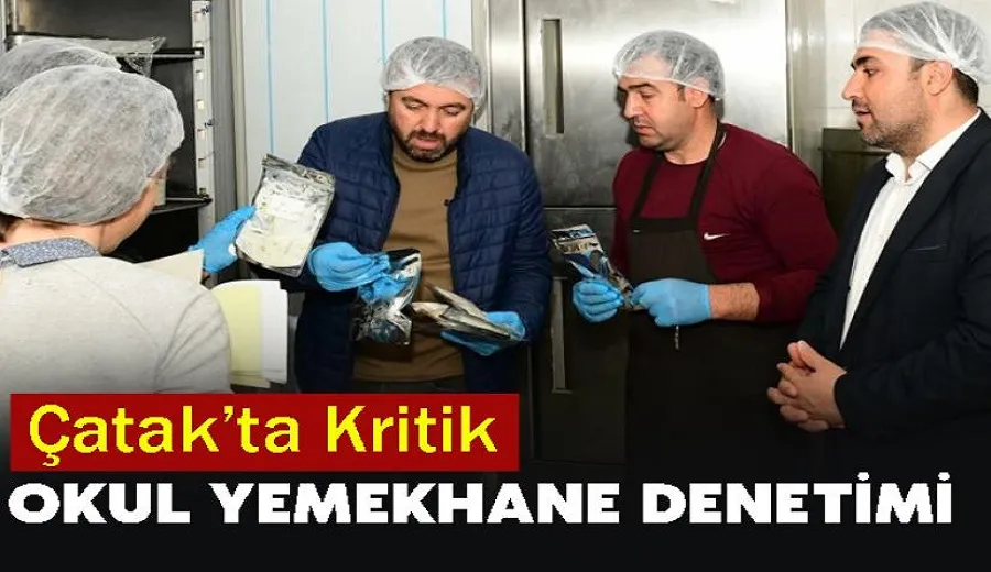 Çatak’ta Kritik Okul Yemekhane Denetimi