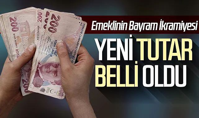 Emekli bayram ikramiyelerine zam! Yeni tutar belli oldu