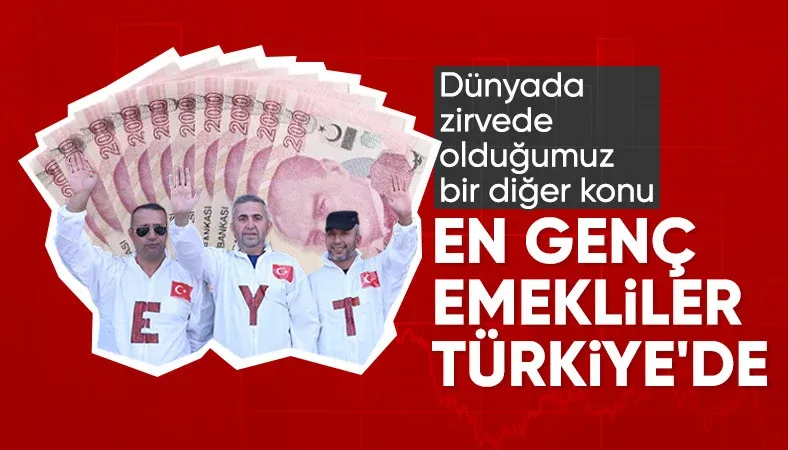 Dünyanın en genç emeklileri Türkiye