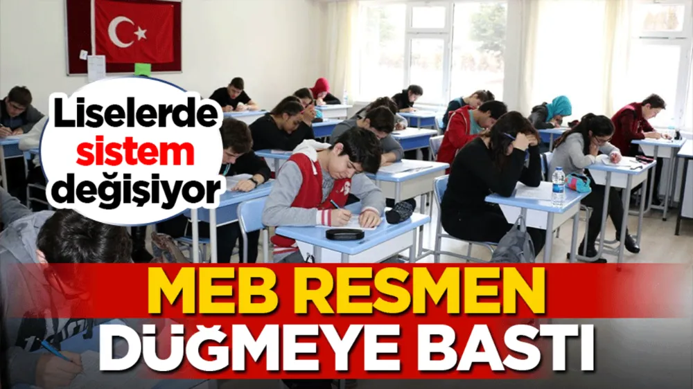 Liselerde sistem değişiyor! MEB liseler için harekete geçti