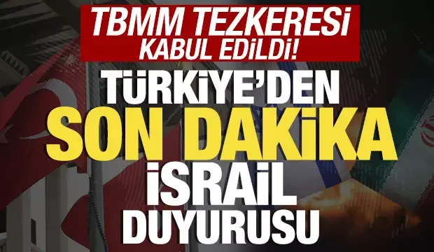 TBMM tezkeresi kabul edildi! Türkiye