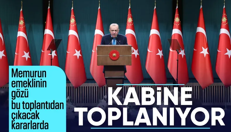 Kabine toplanıyor: Kritik başlıklar masada olacak