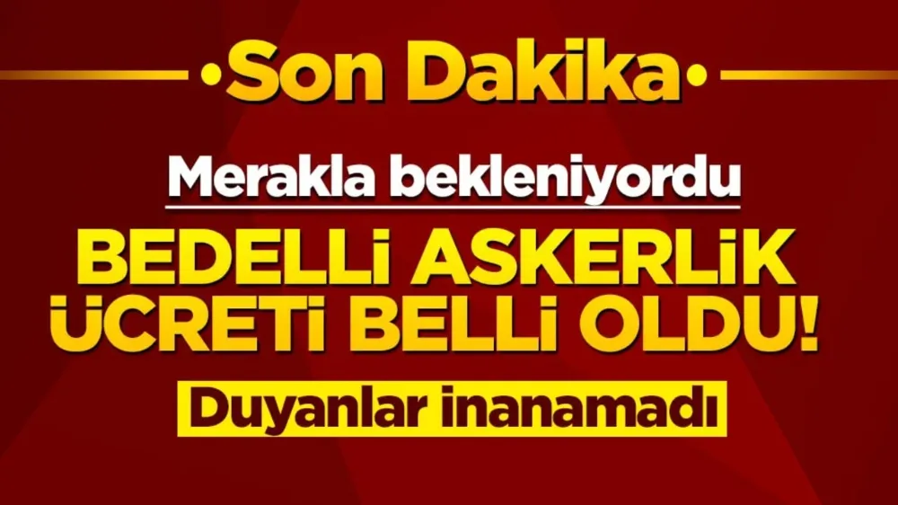 Merakla bekleniyordu: Yeni bedelli askerlik ücreti belli oldu! Duyanlar inanamadı