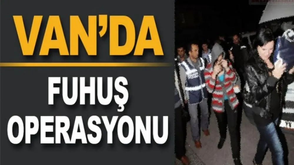  Van’da fuhuş operasyonunda 2 kişi tutuklandı