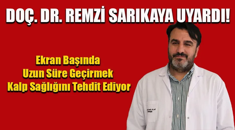 Ekran Başında Uzun Süre Geçirmek Kalp Sağlığını Tehdit Ediyor