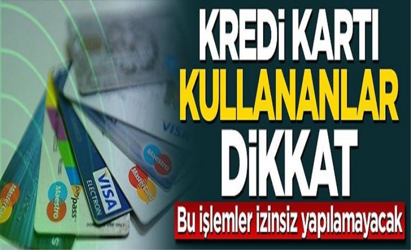 İzinsiz kredi kartı limit artışına ceza: Habersiz yapılamayacak