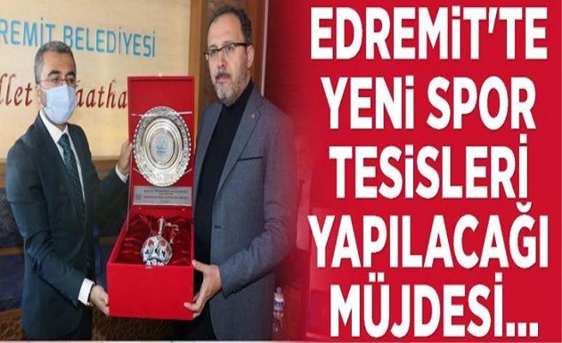 Edremit'te yeni spor tesisleri yapılacağı müjdesi...