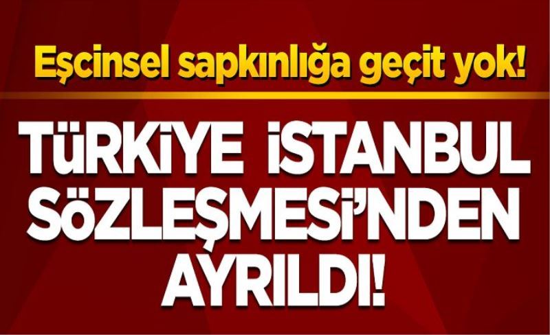 İstanbul sözleşmesine birde böyle bakın: Türkiye İstanbul Sözleşmesi'nden ayrıldı!