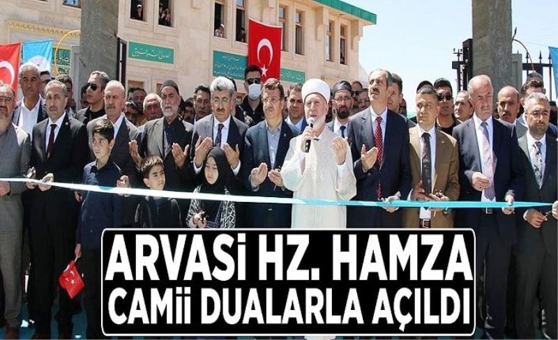 Arvasi Hz. Hamza Camii dualarla açıldı
