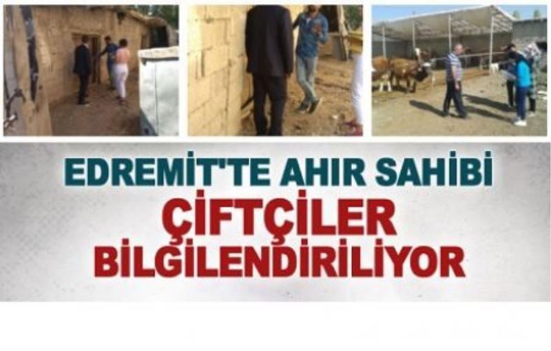 Edremit’te Ahır Sahibi Çiftçiler Bilgilendiriliyor