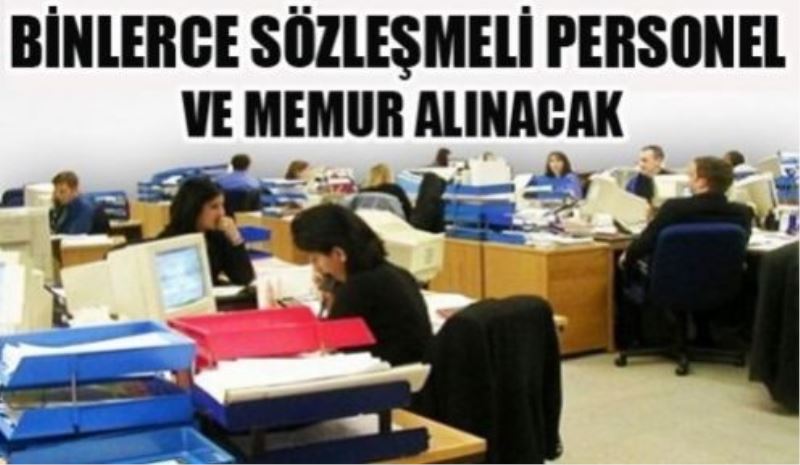 Memur ve Sözleşmeli Personel Alınacak